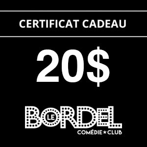 Le Bordel Comédie Club certificat cadeau 20$